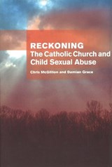Reckoning: the Catholic Church and child sexual abuse - Chris McGillion - 9781921511349
