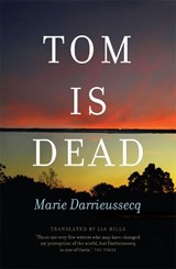 Tom Is Dead - DARRIEUSSECQ,  Marie - 9781921520310