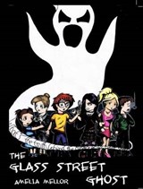 The Glass Street Ghost - Amelia Mellor - 9781921586644