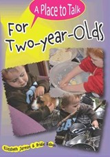 A Place to Talk for Two-Year-Olds - Elizabeth Jarman ; Bridie Raban - 9781921613937