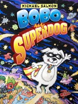 Bobo, My Superdog - Michael Salmon - 9781921665394