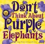 Don't Think About Purple Elephants - Susan Whelan - 9781921966699
