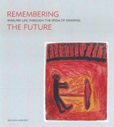 Remembering the Future - Melinda Hinkson - 9781922059673