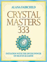 Crystal Masters 333 - Alana (Alana Fairchild) Fairchild - 9781922161185