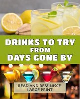 Drinks to Try from Days Gone by - Unforgettable Notes - 9781922191670