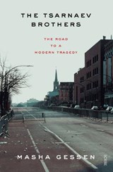 The Tsarnaev Brothers - Masha Gessen - 9781922247506