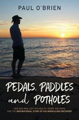 Pedals, Paddles and Potholes - O'BRIEN,  Paul - 9781922261373