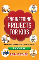Engineering Projects for Kids 2 Books in 1 - Mather - 9781922300867