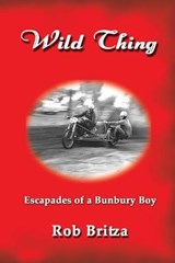 Wild Thing - BRITZA,  Rob - 9781922343703