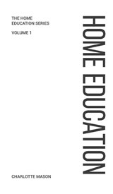 Charlotte Mason's Home Education - Charlotte Mason - 9781922348005