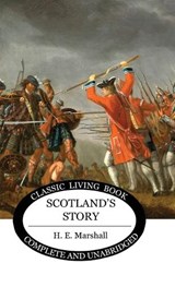 Scotland's Story - H E Marshall - 9781922348487