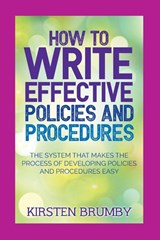 How to Write Effective Policies and Procedures - Kirsten Brumby - 9781922380333