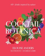 Cocktail Botanica - Elouise Anders - 9781922417336