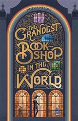 The Grandest Bookshop in the World - Amelia Mellor - 9781922419347