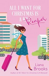 All I Want For Christmas Is A Reaper - Liana Brooks - 9781922434036