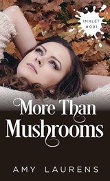 More Than Mushrooms - Amy Laurens - 9781922434319