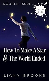 How To Make A Star and The World Ended - Liana Brooks - 9781922434326