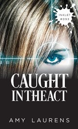 Caught In The Act - Amy Laurens - 9781922434340