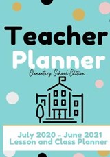 Teacher Planner - Elementary & Primary School Teachers - PUBLISHING GROUP,  The Life Graduate - 9781922453556