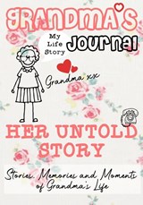 Grandma's Journal - Her Untold Story - The Life Graduate Publishing Group - 9781922453778