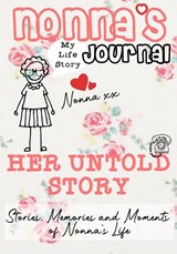 Nonna's Journal - Her Untold Story - The Life Graduate Publishing Group - 9781922453822