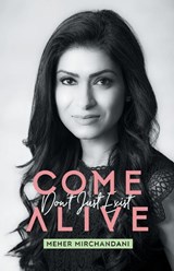 Come Alive - Meher Mirchandani - 9781922456168