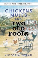 Chickens, Mules and Two Old Fools - LARGE PRINT - TWEAD,  Victoria - 9781922476173