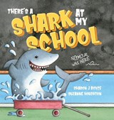 There's a Shark at my School - Sharon Boyce - 9781922503626