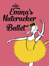 The Wiggles: Emma's Nutcracker Ballet - TheWiggles - 9781922514547