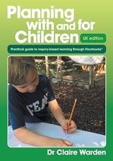 Planning with and for Children - UK edition - Claire Warden - 9781922530776