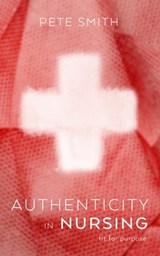 Authenticity in Nursing - Pete Smith - 9781922542212
