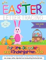 Easter Letter Tracing for Preschoolers and Kindergarten Kids - The Life Graduate Publishing Group - 9781922568861