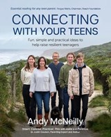 Connecting with Your Teens - Andy McNeilly - 9781922607805