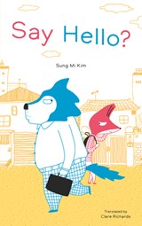 Say Hello? - Sung Mi Kim - 9781922610492