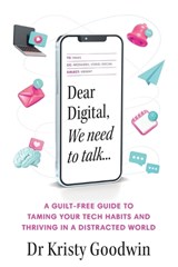 Dear Digital, We need to talk - Kristy Goodwin - 9781922611543