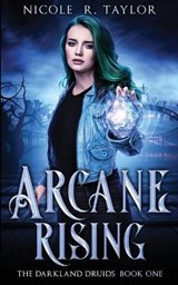 Arcane Rising - TAYLOR,  Nicole R - 9781922624024