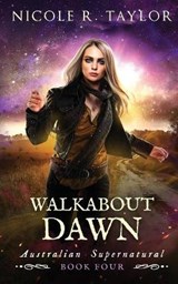 Walkabout Dawn - NICOLE R. TAYLOR,  Taylor - 9781922624284