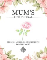Mum's Life Journal - Romney Nelson - 9781922664150