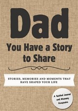 Dad, You Have a Story to Share - Romney Nelson - 9781922664662