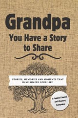Grandpa, You Have a Story to Share - Romney Nelson - 9781922664693