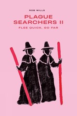Plague Searchers: Flee Quick, Go Far (Vol II) - Rob Wills - 9781922669964