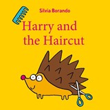 Harry and the Haircut - Silvia Borando - 9781922677631