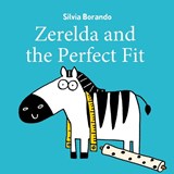 Zerelda and the Perfect Fit - Silvia Borando - 9781922677648