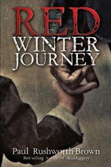 Red Winter Journey - RUSHWORTH-BROWN,  Paul - 9781922701510