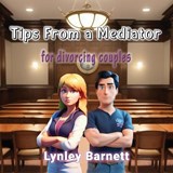 Tips From a Mediator - Lynley Barnett - 9781922727961