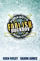 Foolish Puckboy - Eden Finley ; Saxon James - 9781922743220