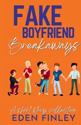Fake Boyfriend Breakaways - Eden Finley - 9781922743596