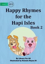 Happy Rhymes for the Hapi Isles Book 2 - Library for All - 9781922763501
