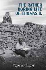 The Rather Boring Life  of Thomas H. - Tom Watson - 9781922788795