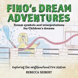 Fino's Dream Adventures book 2 - Rebecca Seibert - 9781922792969